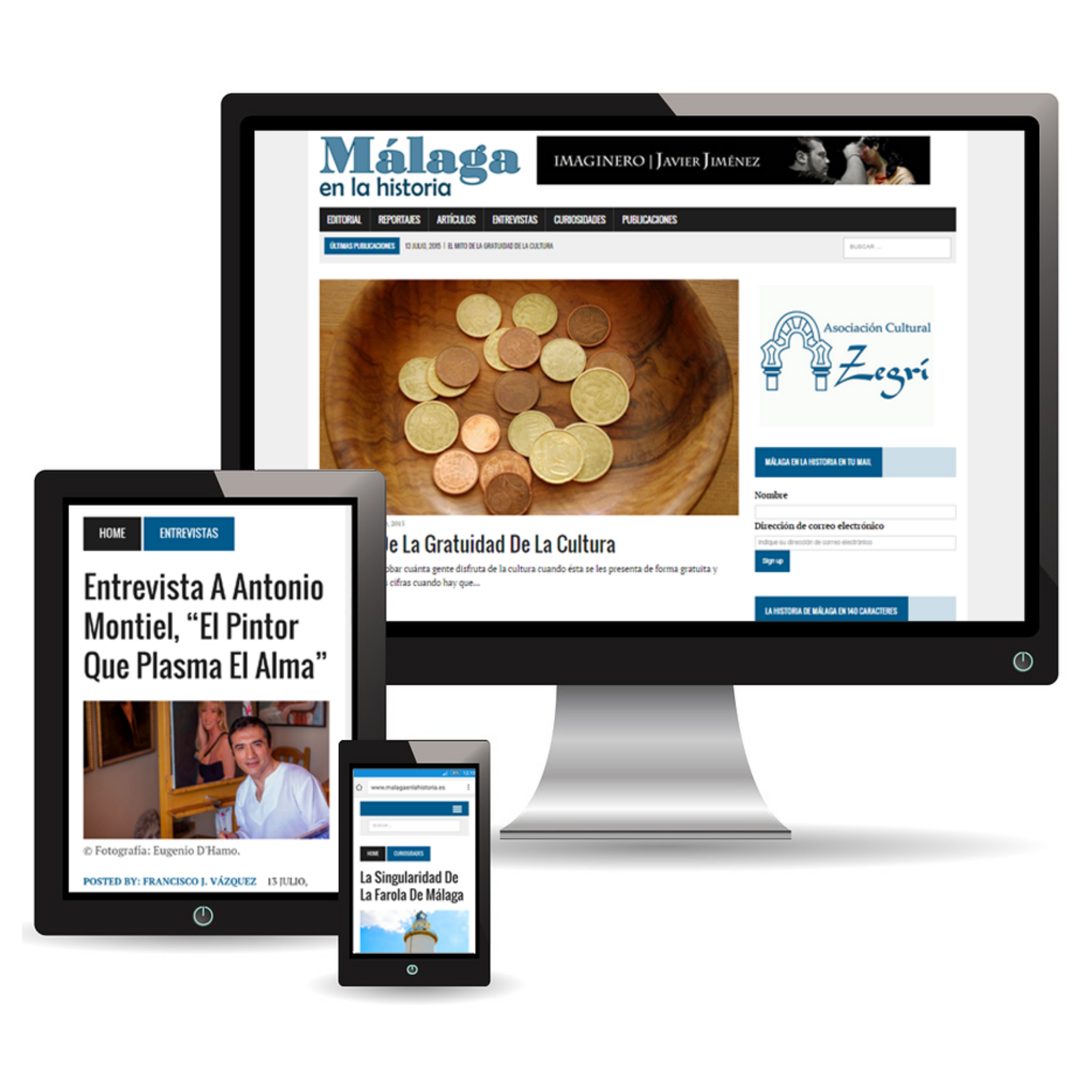 Das Bild zeigt einen Computermonitor, ein Tablet und ein Smartphone, auf denen verschiedene Seiten des Onlinemagazins 'Málaga en la historia' angezeigt werden. Der Monitor zeigt einen Artikel mit dem Titel 'La Gratuidad De La Cultura' mit einem Bild von Münzen in einer Holzschale. Das Tablet zeigt ein Interview mit dem Titel 'Entrevista A Antonio Montiel, "El Pintor Que Plasma El Alma"' mit einem Foto. Das Smartphone zeigt einen Artikel mit dem Titel 'La Singularidad De La Farola De Málaga.'